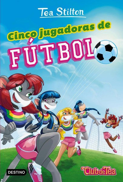 Tea Stilton 28 Cinco Jugadoras De Futbol