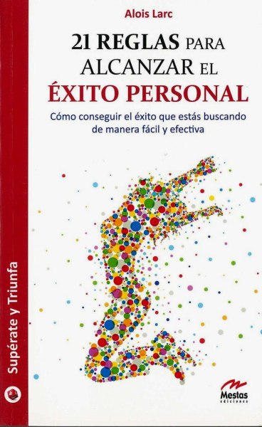 21 Reglas Para Alcanzar El Exito Personal - Mestas