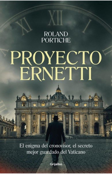 Proyecto Ernetti - El Enigma Del Cronovisor El Secreto Mejor Guardado Del Vaticano