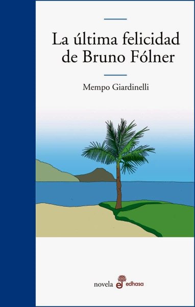 La Ultima Felicidad De Bruno Folner