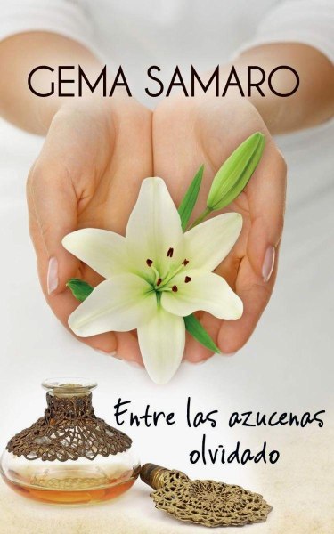 Entre Las Azucenas Olvidado