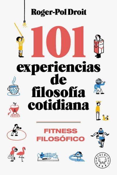 101 EXPeriencias De Filosofia Cotidiana