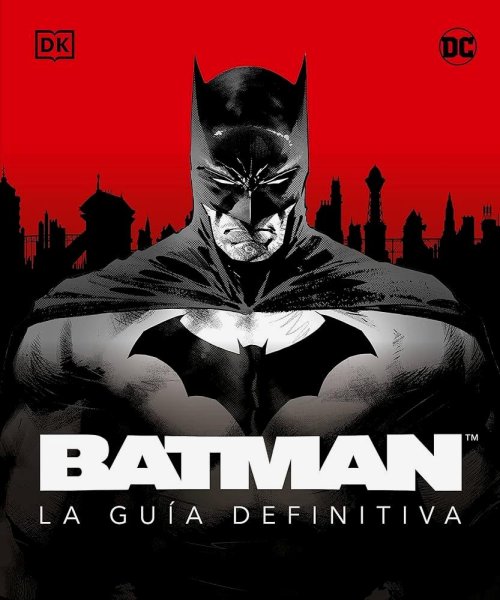 Batman la Guia Definitiva