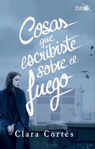 Cosas Que Escribiste Sobre El Fuego