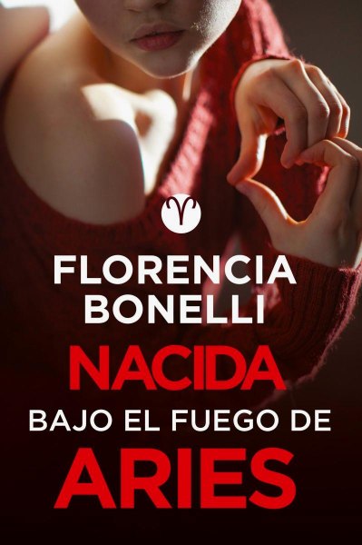 Nacida Bajo El Fuego De Aries