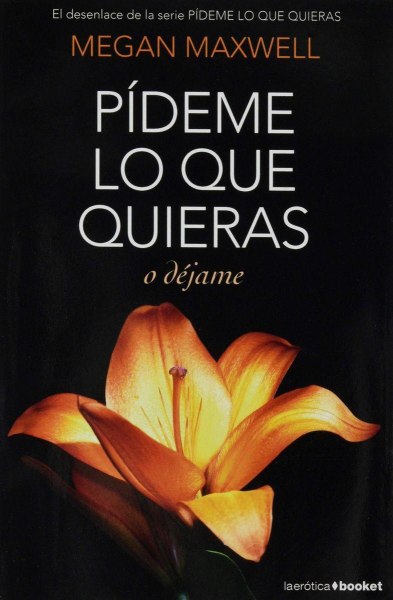 Pideme Lo Que Quieras o Dejame