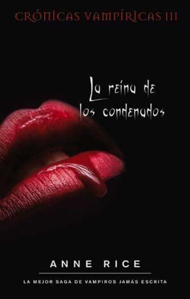 Cronicas Vampiricas III La Reina De Los Condenados