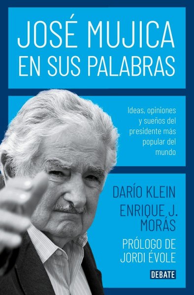 Jose Mujica En Sus Palabras