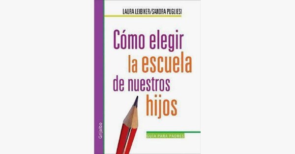 Como Elegir La Escuela De Nuestros Hijos