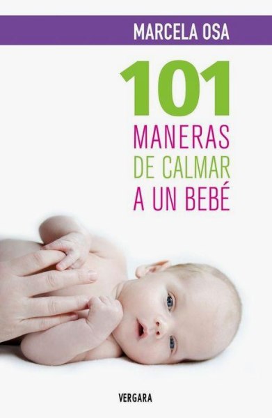 101 Maneras De Calmar A Un Bebe