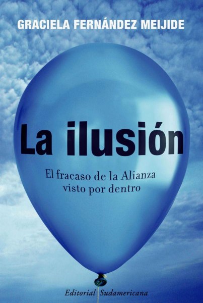 La Ilusion El Fracaso De La Alianza