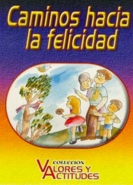 Caminos Hacia La Felicidad