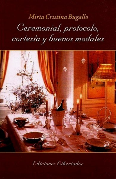 Ceremonial Protocolo Cortesia y Buenos Modales