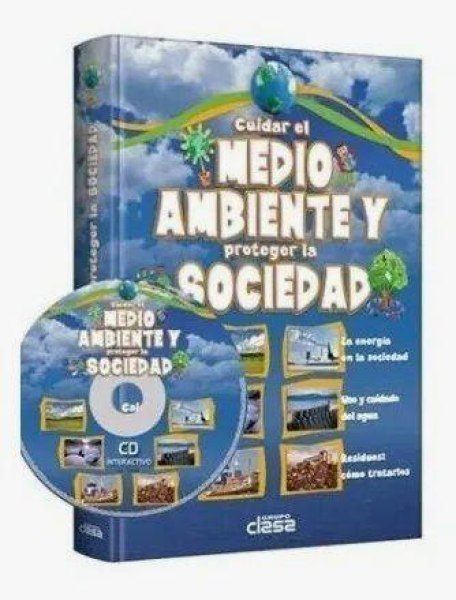 Cuidar El Medio Ambiente y Proteger La Sociedad