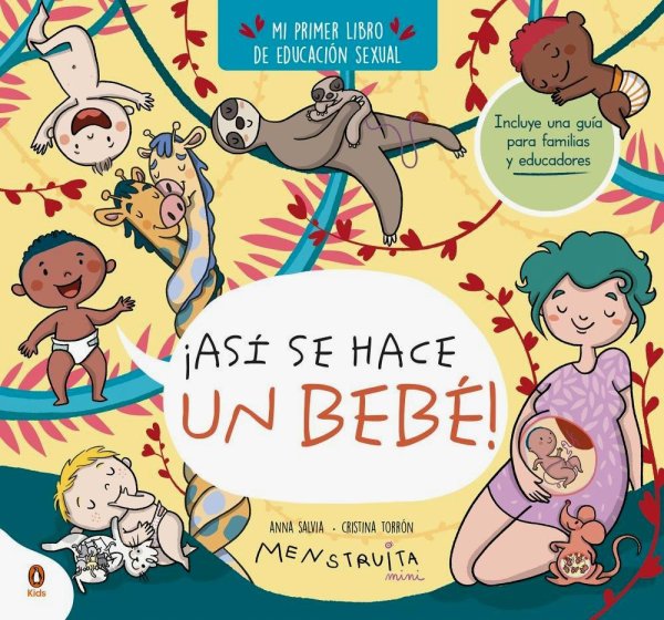 ¡así Se Hace Un Bebé! Mi Primer Libro De Educación Sexual