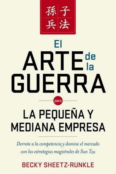 El Arte De La Guerra Para La Pequeña y Mediana Empresa