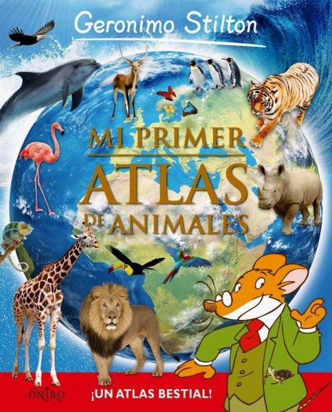 Geronimo Stilton - Mi Primer Atlas De Animales