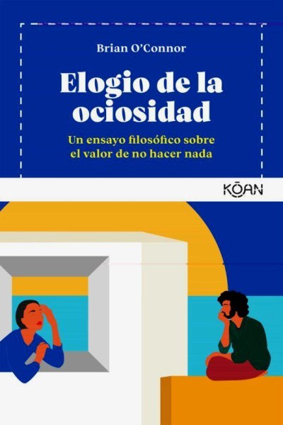 Elogio De La Ociosidad