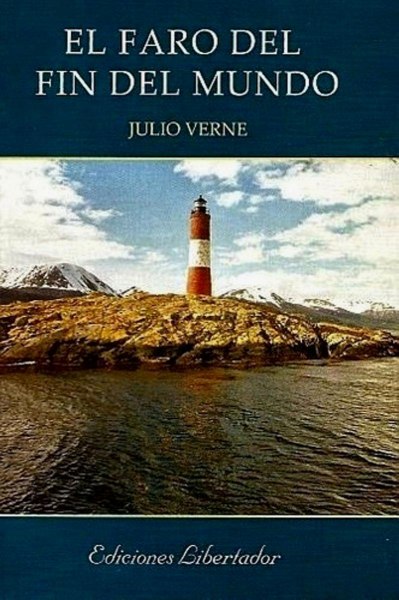 El Faro Del Fin Del Mundo Libertador