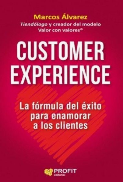 Customer EXPerience La Formula Del Exito Para Enamorar A Los Clientes