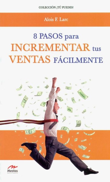 8 Pasos Para Incrementar Tus Ventas Facilmente