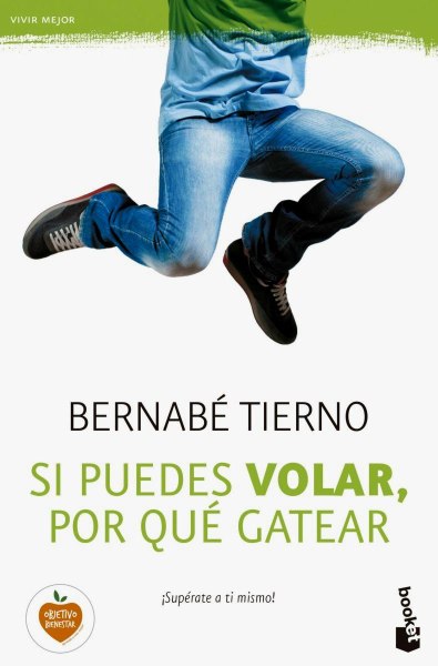 Si Puedes Volar, Por Que Gatear