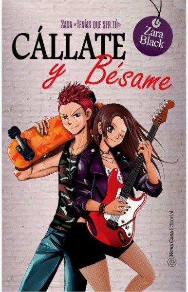 Callate y Besame Saga Tenias Que Ser Tu