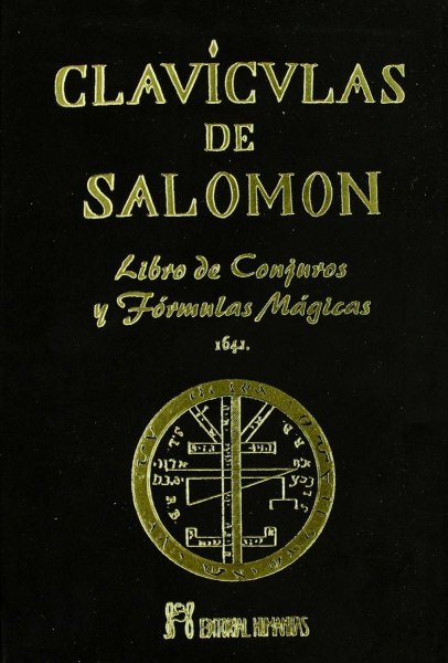 Claviculas De Salomon Libro De Conjuros y Formulas Magicas