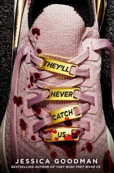 They´ll Never Catch Us