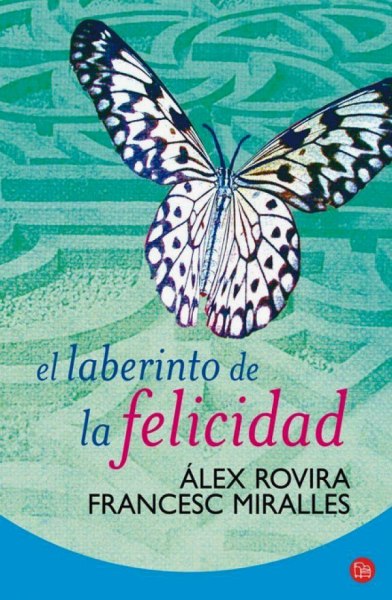 El Laberinto De La Felicidad