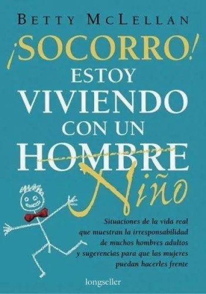 Socorro Estoy Viviendo Con Un Hombre Niño