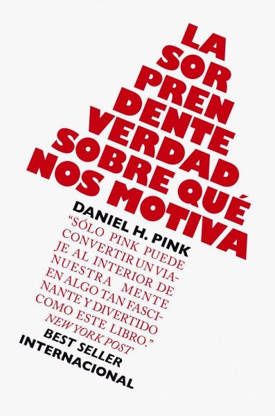 La Sorprendente Verdad Sobre Que Nos Motiva
