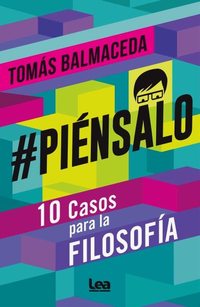 Piensalo 10 Casos Para La Filosofia