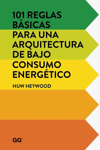 101 Reglas Básicas Para Una Arquitectura De Bajo Consumo Energético