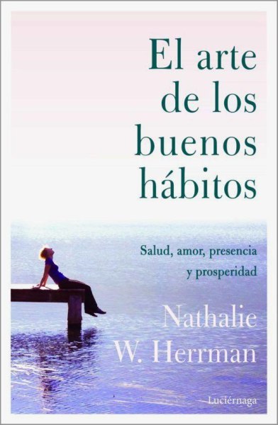 El Arte De Los Buenos Habitos