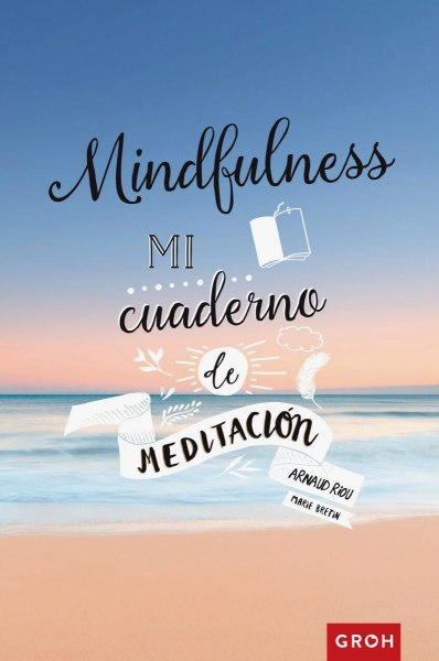 Mindfulness Mi Cuaderno De Meditacion