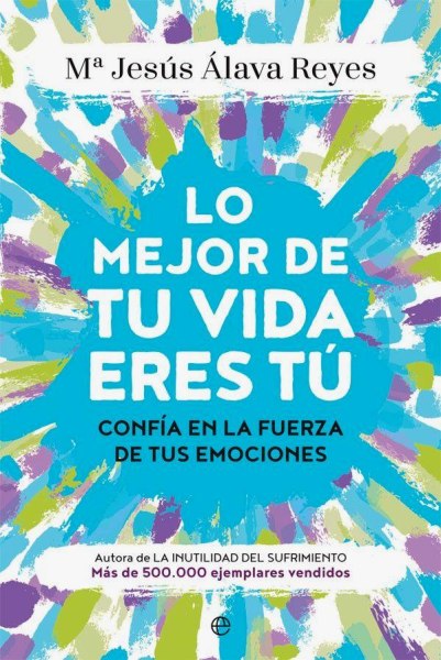 Lo Mejor De Tu Vida Eres Tu