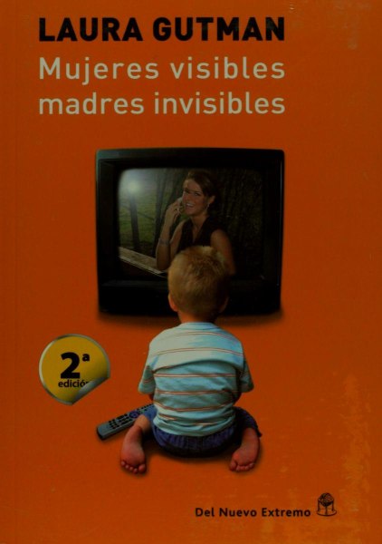 Mujeres Visibles Madres Invisibles