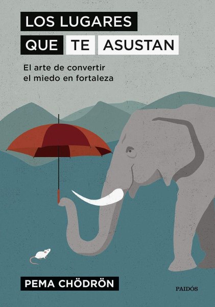 Los Lugares Que Te Asustan - El Arte De Convertir El Miedo En Fortaleza