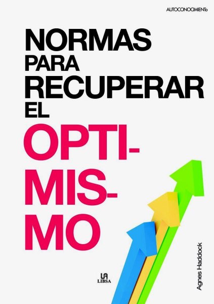 Normas Para Recuperar El Optimismo