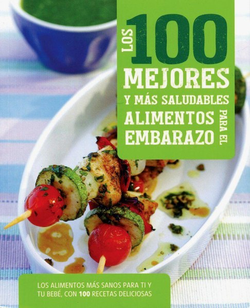 Los 100 Alimentos Para El Embarazo