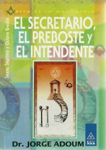 El Secretario El Presboste y El Intendente