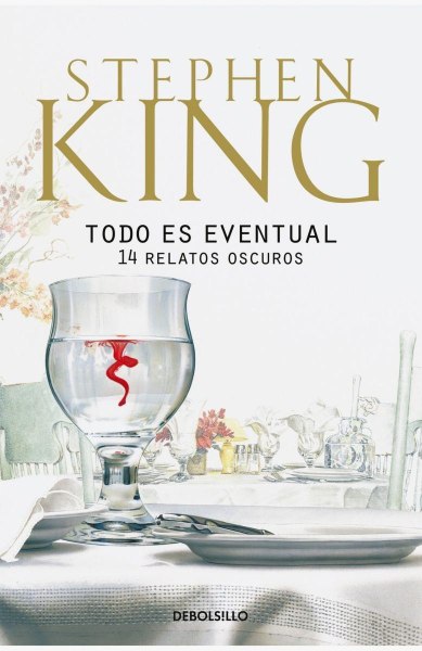 Todo Es Eventual - 14 Relatos Oscuros