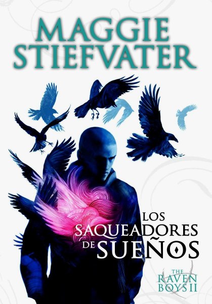 The Raven Boys II Los Saqueadores De Sueños