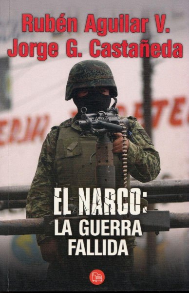 El Narco La Guerra Fallida