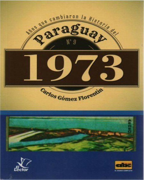 Col. Años Que Cambiaron La Historia Del Paraguay Nº 9 1973