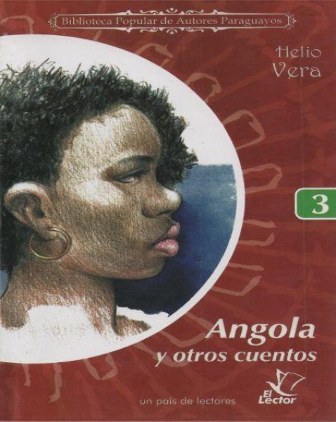 Col. Biblioteca De Autores Paraguayos 03 Angola y Otros Cuentos