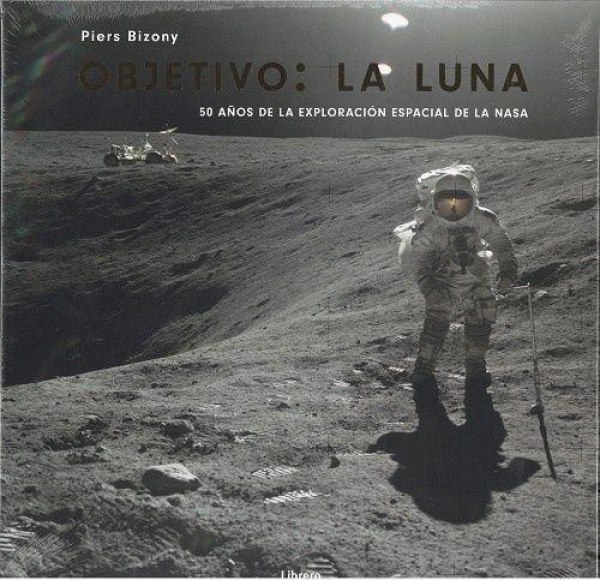 Objetivo La Luna 50 Años De La EXPloracion Espacial De La Nasa