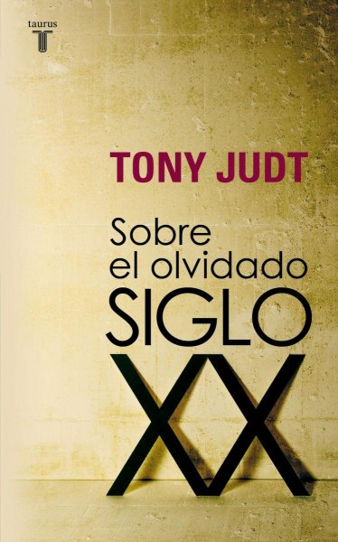 Sobre El Olvidado Siglo Xx