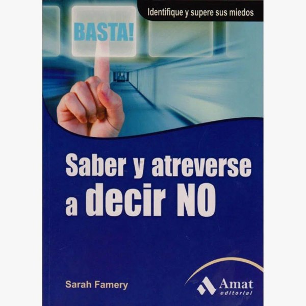 Saber y Atrevese A Decir No
